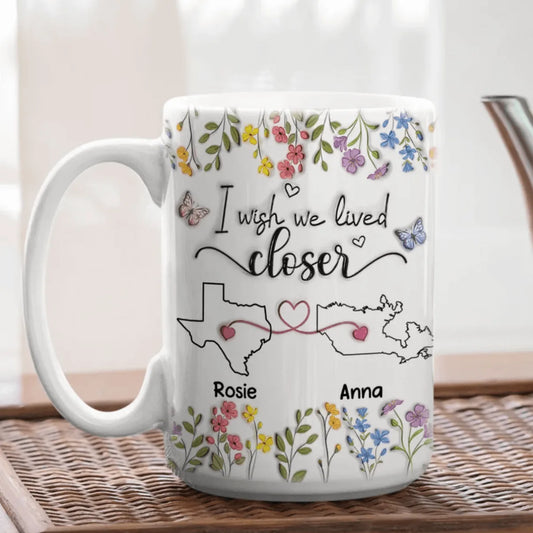 I Wish We Lived Closer - Personalized Pottery Mug